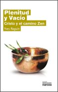 plenitud y vacio: cristo y el camino zen-yves raguin-9788427716896 plenitud y vacio: cristo y el camino zen-yves raguin-9788427716896