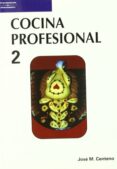 cocina profesional (t. 2)-jose maria centeno roman-9788428318396 cocina profesional (t. 2)-jose maria centeno roman-9788428318396