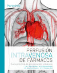 perfusión intravenosa de fármacos. guía practica de preparacion y manejo-9788428337496 perfusión intravenosa de fármacos. guía practica de preparacion y manejo-9788428337496