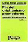 fin del cristianismo premoderno: retos hacia un nuevo horizonte-andres torres queiruga-9788429313796 fin del cristianismo premoderno: retos hacia un nuevo horizonte-andres torres queiruga-9788429313796