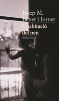 l habitacio del nen-josep m. benet i jornet-9788429752496 l habitacio del nen-josep m. benet i jornet-9788429752496