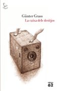 la caixa dels desitjos-gunter grass-9788429763096 la caixa dels desitjos-gunter grass-9788429763096