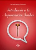 introduccion a la argumentacion juridica-oscar buenaga ceballos-9788430969296 introduccion a la argumentacion juridica-oscar buenaga ceballos-9788430969296