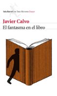 el fantasma en el libro: la vida en un mundo de traducciones-javier calvo-9788432225796 el fantasma en el libro: la vida en un mundo de traducciones-javier calvo-9788432225796