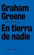 en tierra de nadie-graham greene-9788432243196 en tierra de nadie-graham greene-9788432243196