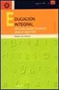 educacion integral: una educacion holistica para el siglo xxi (vo l. i)-rafael yus ramos-9788433016096 educacion integral: una educacion holistica para el siglo xxi (vo l. i)-rafael yus ramos-9788433016096