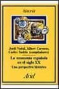 la economia española en el siglo xx: una perspectiva historica (5 ª ed.)-9788434465596 la economia española en el siglo xx: una perspectiva historica (5 ª ed.)-9788434465596
