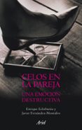 celos en la pareja: una emocion destructiva-j. fernandez-9788434469396 celos en la pareja: una emocion destructiva-j. fernandez-9788434469396