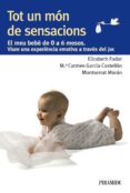 tot un mon de sensacions-elizabeth fodor-mª carmen garcia-castellon-9788436829396 tot un mon de sensacions-elizabeth fodor-mª carmen garcia-castellon-9788436829396