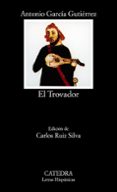 el trovador (2ª ed.)-antonio garcia gutierrez-9788437605296 el trovador (2ª ed.)-antonio garcia gutierrez-9788437605296