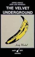 the velvet underground-jorge arnaiz-jose luis mendoza-9788437608396 the velvet underground-jorge arnaiz-jose luis mendoza-9788437608396
