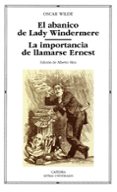 el abanico de lady windermere; la importancia de llamarse ernerst o-oscar wilde-9788437620596 el abanico de lady windermere; la importancia de llamarse ernerst o-oscar wilde-9788437620596