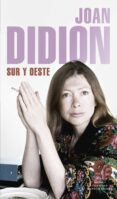 sur y oeste-joan didion-9788439734796 sur y oeste-joan didion-9788439734796