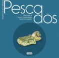 pescados-beñat ormaetxea aretxondo-9788444121796 pescados-beñat ormaetxea aretxondo-9788444121796