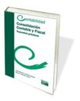 consolidacion contable y fiscal. supuestos practicos.-9788445413296 consolidacion contable y fiscal. supuestos practicos.-9788445413296
