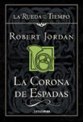 la corona de espadas-robert jordan-9788448034696 la corona de espadas-robert jordan-9788448034696