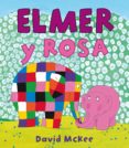elmer y rosa (elmer. album ilustrado) (ebook)-9788448838096 elmer y rosa (elmer. album ilustrado) (ebook)-9788448838096