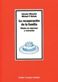 la recuperacion de la familia: relatos de esperanza y renovacion-salvador minuchin-michael p. nichols-9788449300196 la recuperacion de la familia: relatos de esperanza y renovacion-salvador minuchin-michael p. nichols-9788449300196