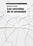 los secretos de la ansiedad-domenec luengo-9788449331596 los secretos de la ansiedad-domenec luengo-9788449331596