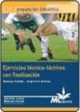 ejercicios tecnico-tacticos con finalizacion-manuel conde-9788461109296 ejercicios tecnico-tacticos con finalizacion-manuel conde-9788461109296