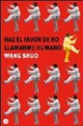 haz el favor de no llamarme humano-shuo wang-9788466322096 haz el favor de no llamarme humano-shuo wang-9788466322096
