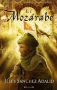 el mozarabe-jesus sanchez adalid-9788466602396 el mozarabe-jesus sanchez adalid-9788466602396