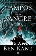 campos de sangre: anibal-ben kane-9788466654296 campos de sangre: anibal-ben kane-9788466654296