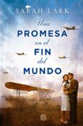 una promesa en el fin del mundo-sarah lark-9788466660396 una promesa en el fin del mundo-sarah lark-9788466660396