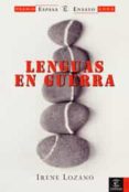 lenguas en guerra (premio espasa ensayo 2005)-irene lozano domingo-9788467019896 lenguas en guerra (premio espasa ensayo 2005)-irene lozano domingo-9788467019896