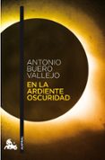 en la ardiente oscuridad-antonio buero vallejo-9788467033496 en la ardiente oscuridad-antonio buero vallejo-9788467033496