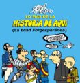 lo mas de la historia de aqui (t.2): la edad forgesporanea-9788467044096 lo mas de la historia de aqui (t.2): la edad forgesporanea-9788467044096