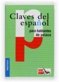 claves del español para hablantes de polaco-elzbieta ratajczak-matusiak-9788467523096 claves del español para hablantes de polaco-elzbieta ratajczak-matusiak-9788467523096