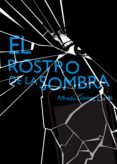 el rostro de la sombra (ebook-epub) (ebook)-9788467549096 el rostro de la sombra (ebook-epub) (ebook)-9788467549096