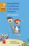 bombafetida, caraketchup y los tejones malignos-john dougherty-9788467582796 bombafetida, caraketchup y los tejones malignos-john dougherty-9788467582796
