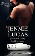 al final de la partida/sentido del honor (ebook)-jennie lucas-9788468748696 al final de la partida/sentido del honor (ebook)-jennie lucas-9788468748696