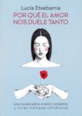 por que el amor nos duele tanto-lucia etxebarria-9788469783696 por que el amor nos duele tanto-lucia etxebarria-9788469783696