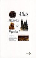 atlas historico de españa (vol. i)-9788470903496 atlas historico de españa (vol. i)-9788470903496