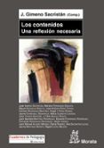 los contenidos, una reflexión necesaria-jose gimeno sacristan-9788471128096 los contenidos, una reflexión necesaria-jose gimeno sacristan-9788471128096