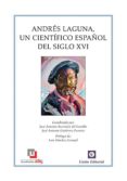 andres laguna, un cientifico español del siglo xvi-9788472096196 andres laguna, un cientifico español del siglo xvi-9788472096196