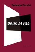veus al ras-sebastia perello-9788473291996 veus al ras-sebastia perello-9788473291996
