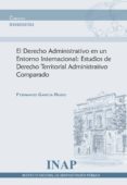 el derecho administrativo en un entorno internacional: estudios de derecho territorial administrativo comparado-fernando garcia rubio-9788473514996 el derecho administrativo en un entorno internacional: estudios de derecho territorial administrativo comparado-fernando garcia rubio-9788473514996