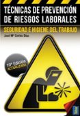 tecnicas de prevencion de riesgos laborales: seguridad e higiene del trabajo (10º ed.)-jose maria cortes diaz-9788473604796 tecnicas de prevencion de riesgos laborales: seguridad e higiene del trabajo (10º ed.)-jose maria cortes diaz-9788473604796