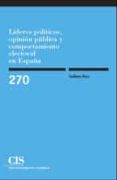 lideres politicos, opinion publica y comportamiento electoral en españa-guillem rico-9788474764796 lideres politicos, opinion publica y comportamiento electoral en españa-guillem rico-9788474764796