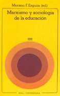 marxismo y sociologia de la educacion-mariano fernandez enguita-9788476000496 marxismo y sociologia de la educacion-mariano fernandez enguita-9788476000496