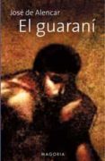 el guarani-jose de alencar-9788477209096 el guarani-jose de alencar-9788477209096