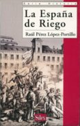 la españa de riego-raul perez lopez-portillo-9788477371496 la españa de riego-raul perez lopez-portillo-9788477371496