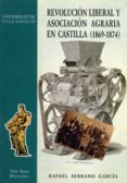 revolucion liberal y asociacion agraria en castilla-rafael serrano garcia-9788477627296 revolucion liberal y asociacion agraria en castilla-rafael serrano garcia-9788477627296