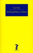 teoria poetica y estetica-paul valery-9788477745396 teoria poetica y estetica-paul valery-9788477745396