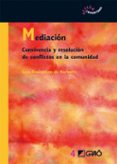mediacion. convivencia y resolucion de conflictos en la comunidad-sara rozenblum de horowitz-9788478274796 mediacion. convivencia y resolucion de conflictos en la comunidad-sara rozenblum de horowitz-9788478274796