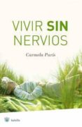 vivir sin nervios-carmela paris-9788478718696 vivir sin nervios-carmela paris-9788478718696